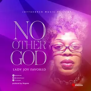 Joy Favored - No Other God